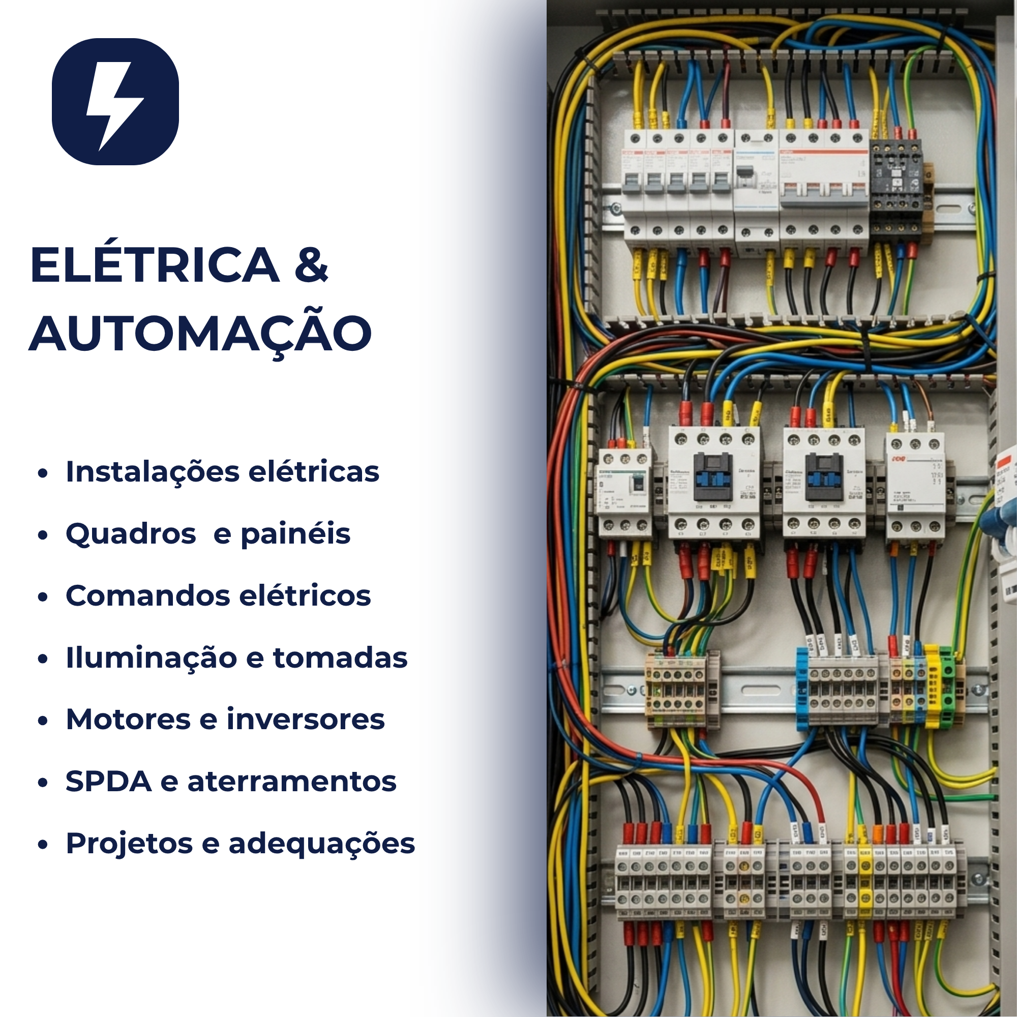 Instalações elétricas Quadros e painéis Comandos elétricos Iluminação e tomadas Motores e inversores SPDA e aterramentos Projetos e adequações